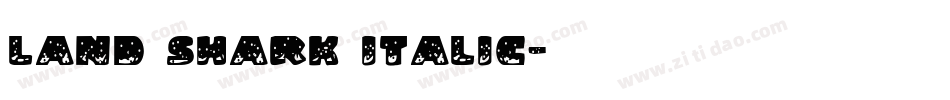 Land Shark Italic字体转换